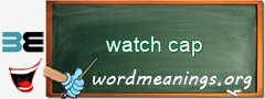 WordMeaning blackboard for watch cap